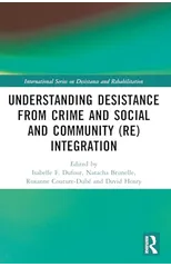 Understanding Desistance from Crime and Social and Community (Re)integration