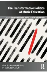 The Transformative Politics of Music Education