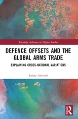 Defence Offsets and the Global Arms Trade