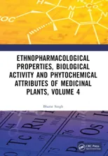 Ethnopharmacological Properties, Biological Activity and Phytochemical Attributes of Medicinal Plants Volume 4