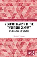Mexican Spanish in the Twentieth Century