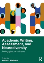 Academic Writing, Assessment, and Neurodiversity