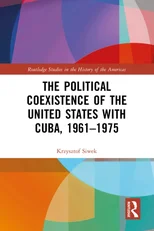 The Political Coexistence of the United States with Cuba, 1961-1975