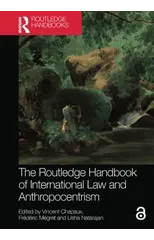 The Routledge Handbook of International Law and Anthropocentrism