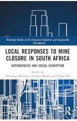 Local Responses to Mine Closure in South Africa