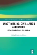 Darcy Ribeiro, Civilisation and Nation