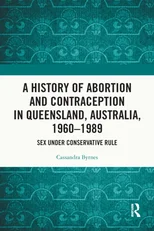 A History of Abortion and Contraception in Queensland, Australia, 1960–1989