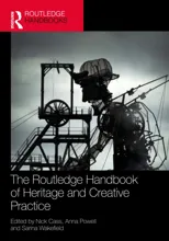 The Routledge Handbook of Heritage and Creative Practice