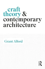 Craft Theory and Contemporary Architecture