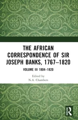 The African Correspondence of Sir Joseph Banks, 1767–1820