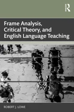 Frame Analysis, Critical Theory, and English Language Teaching