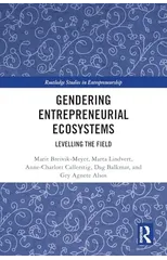 Gendering Entrepreneurial Ecosystems