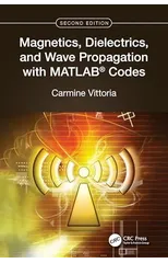 Magnetics, Dielectrics, and Wave Propagation with MATLAB® Codes