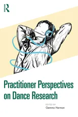 Practitioner Perspectives on Dance Research