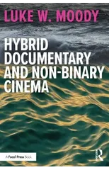 Hybrid Documentary and Non-Binary Cinema