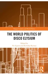 The World Politics of Disco Elysium