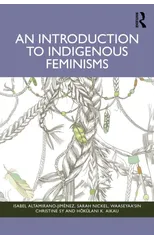 An Introduction to Indigenous Feminisms