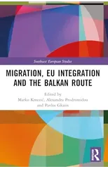 Migration, EU Integration and the Balkan Route