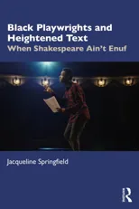 Black Playwrights and Heightened Text
