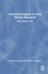 Emotional Labour in Oral History Research