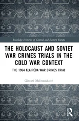 The Holocaust and Soviet War Crimes Trials in the Cold War Context