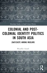 Colonial and Post-Colonial Identity Politics in South Asia