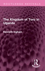 The Kingdom of Toro in Uganda