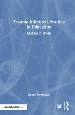 Trauma-Informed Practice in Education