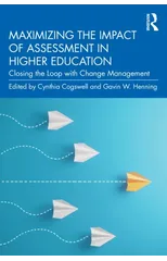Maximizing the Impact of Assessment in Higher Education