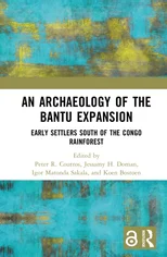 An Archaeology of the Bantu Expansion