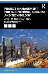 Project Management for Engineering, Business, and Technology
