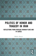 Politics of Honor and Tragedy in Iran