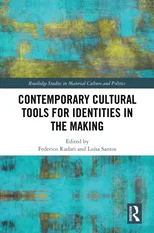 Contemporary Cultural Tools for Identities in the Making