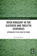 Irish Kingship in the Eleventh and Twelfth Centuries