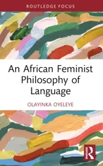 An African Feminist Philosophy of Language