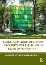 Place-as-Medium and New Grounds for Thinking in Contemporary Art