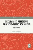 Secularist, Religious and Scientistic Socialism