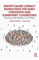 Identity-Based Literacy Instruction for Early Childhood and Elementary Classrooms
