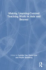 Making Learning-Centred Teaching Work in Asia and Beyond