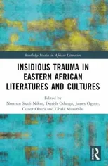 Insidious Trauma in Eastern African Literatures and Cultures