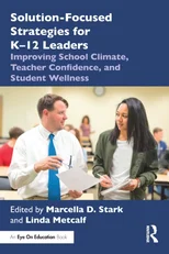 Solution-Focused Strategies for K–12 Leaders