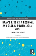 Japan’s Rise as a Regional and Global Power, 2013-2023