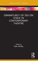Dramaturgy of Sex on Stage in Contemporary Theatre