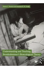 Understanding and Teaching Bronfenbrenner's Bioecological Theory