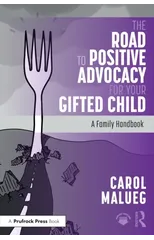 The Road to Positive Advocacy for Your Gifted Child