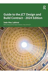 Guide to the JCT Design and Build Contract - 2024 Edition
