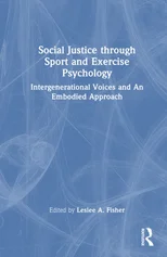 Social Justice through Sport and Exercise Psychology
