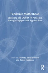 Pandemic Motherhood