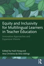Equity and Inclusivity for Multilingual Learners in Teacher Education