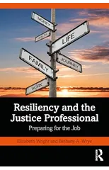 Resiliency and the Justice Professional